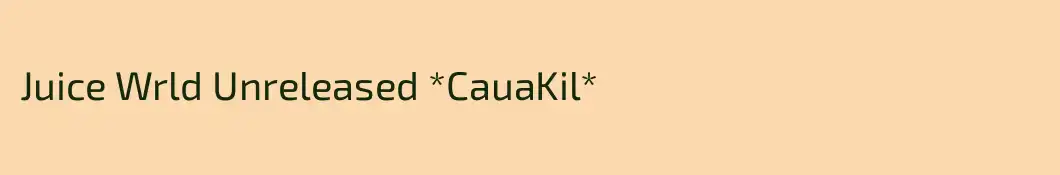 Juice Wrld Unreleased *CauaKil*